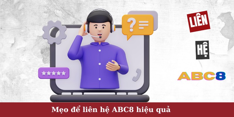 Mẹo liên hệ ABC8