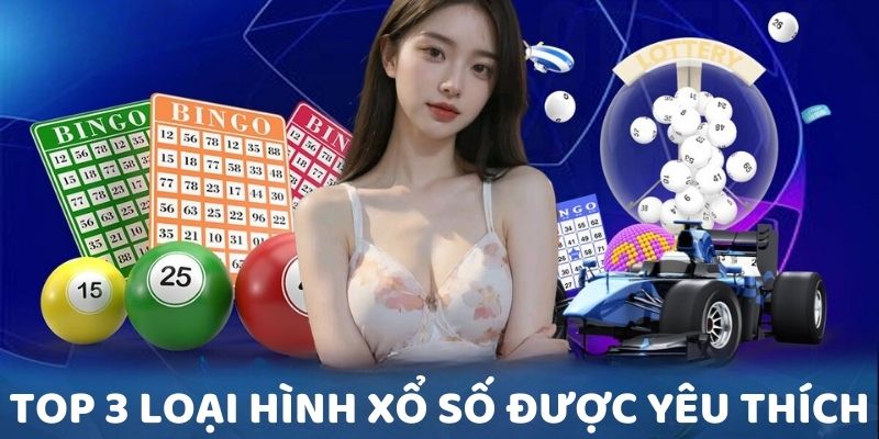 Giới thiệu top 3 loại hình xổ số được yêu thích tại KUBET11