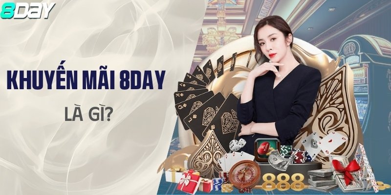 Khuyến mãi mà 8DAY đưa ra với mục đích thu hút người chơi và phần quà cho hội viên VIP lâu năm