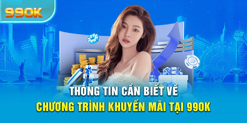 Tìm Hiểu Chi Tiết Các chương trình khuyến mãi hấp dẫn tại 99ok