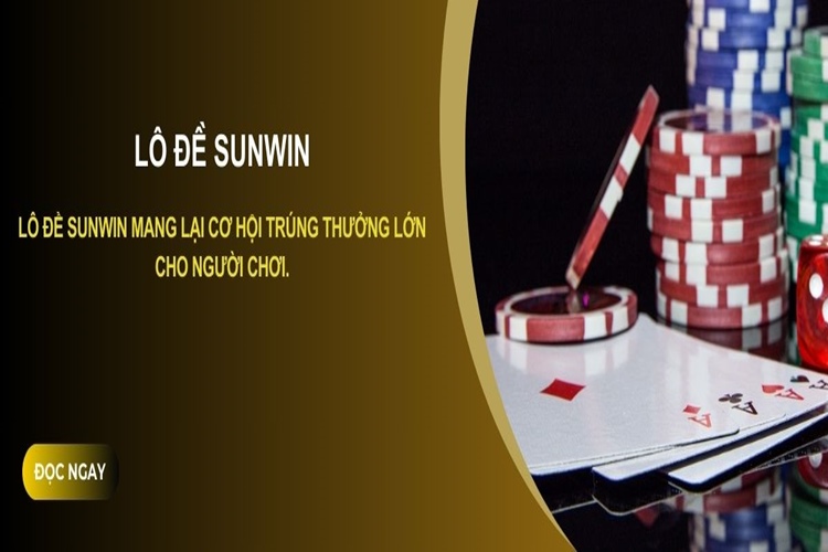 Sơ lược về chuyên mục Lô Đề SUNWIN