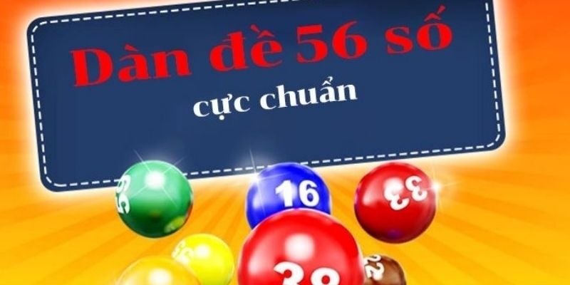 Lưu ý khi chơi dàn đề 56 số