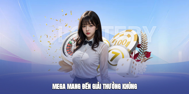 Mega 6/45 mang đến giải thưởng khủng