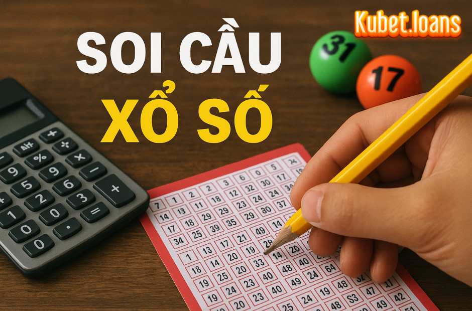 Tìm hiểu về soi cầu xổ số Kubet