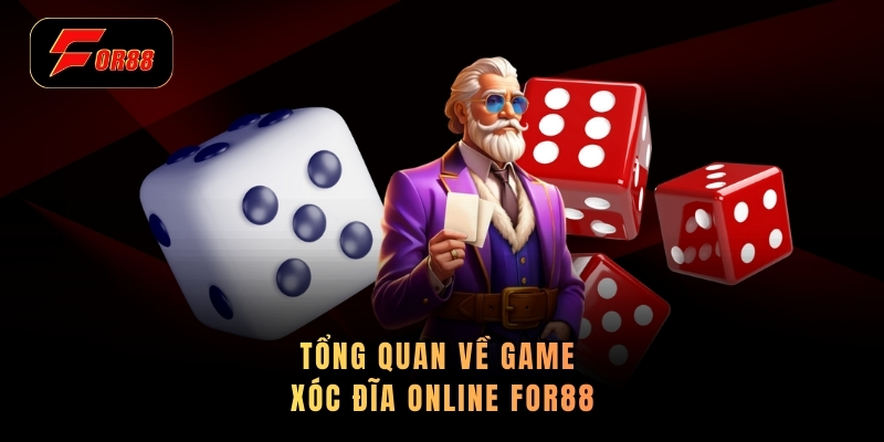 Tổng quan về game xóc đĩa online for88