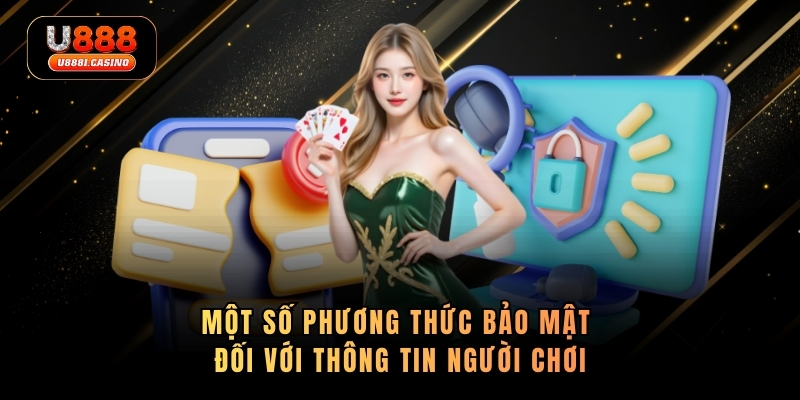 Một số phương thức bảo mật đối với thông tin người chơi